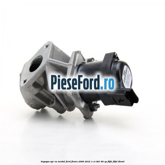 Supapa EGR cu modul Ford Fiesta 2008-2012 1.4 TDCi 68 cp F6JB, F6JD diesel