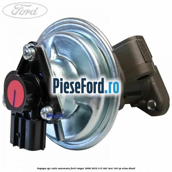 Supapa EGR cutie automata Ford Ranger 2006-2012 2.5 TDCi 4x4 143 cp WLAA diesel