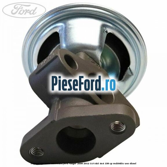 Supapa EGR cutie automata Ford Ranger 2006-2012 3.0 TDCi 4x4 156 cp MD30DITC, WEC diesel