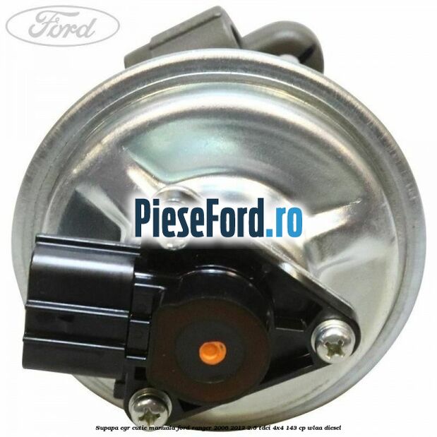 Supapa EGR cutie manuala Ford Ranger 2006-2012 2.5 TDCi 4x4 143 cp WLAA diesel