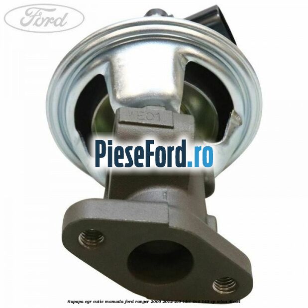 Supapa EGR cutie manuala Ford Ranger 2006-2012 2.5 TDCi 4x4 143 cp WLAA diesel