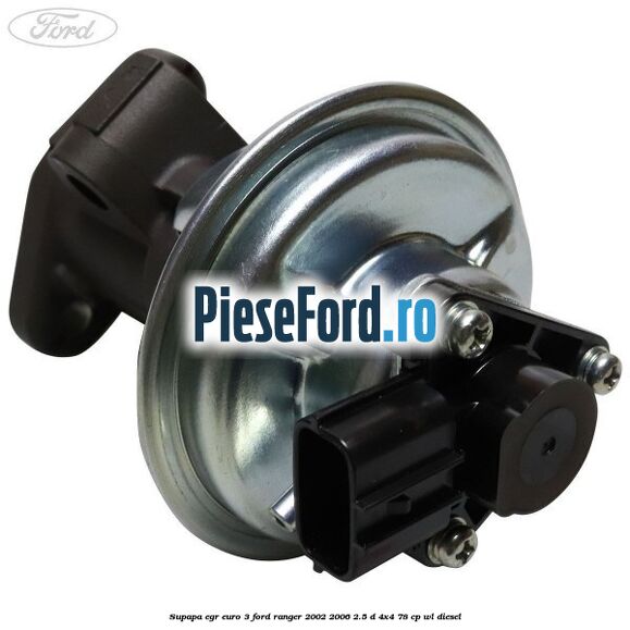 Supapa EGR euro 3 Ford Ranger 2002-2006 2.5 D 4x4 78 cp WL diesel