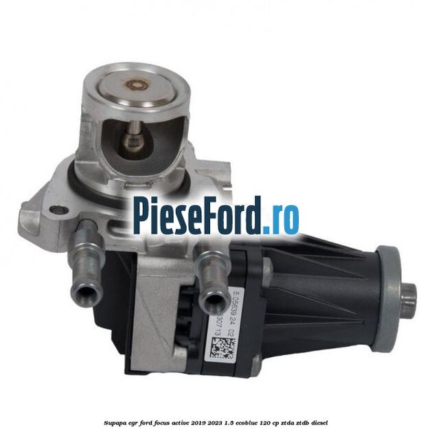 Supapa EGR Ford Focus Active 2019-2023 1.5 EcoBlue 120 cp ZTDA, ZTDB diesel