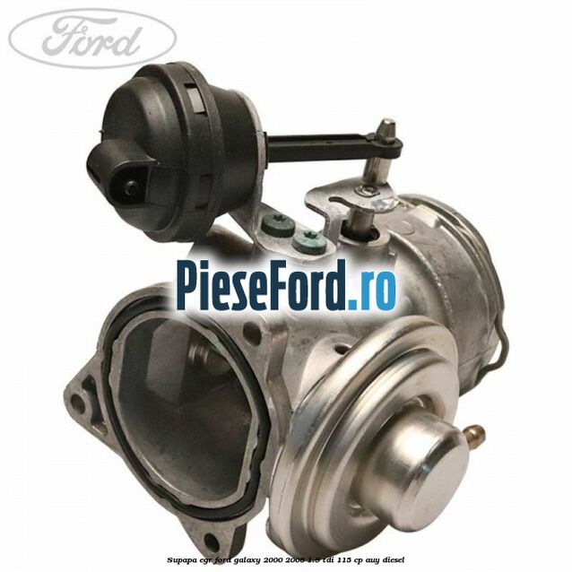 Supapa EGR Ford Galaxy 2000-2006 1.9 TDI 115 cp AUY diesel