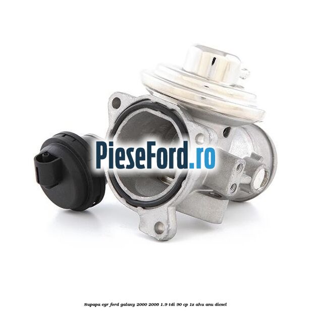 Supapa EGR Ford Galaxy 2000-2006 1.9 TDI 90 cp 1Z, AHU, ANU diesel