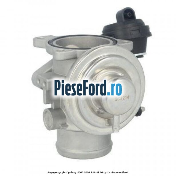 Supapa EGR Ford Galaxy 2000-2006 1.9 TDI 90 cp 1Z, AHU, ANU diesel