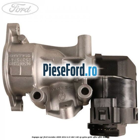 Supapa EGR Ford Mondeo 2008-2014 2.0 TDCi 140 cp QXBA, QXBB, UFBA, UFBB diesel