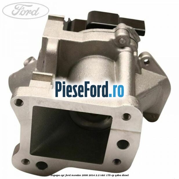 Supapa EGR Ford Mondeo 2008-2014 2.2 TDCi 175 cp Q4BA diesel