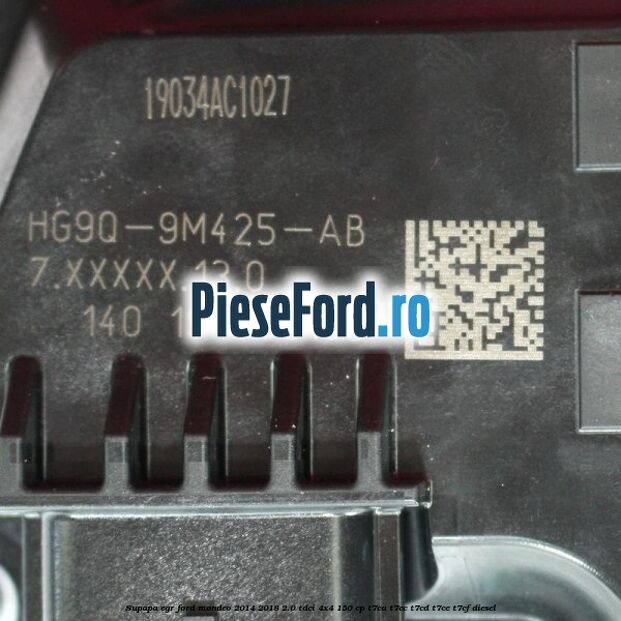 Supapa EGR Ford Mondeo 2014-2018 2.0 TDCi 4x4 150 cp T7CA, T7CC, T7CD, T7CE, T7CF diesel