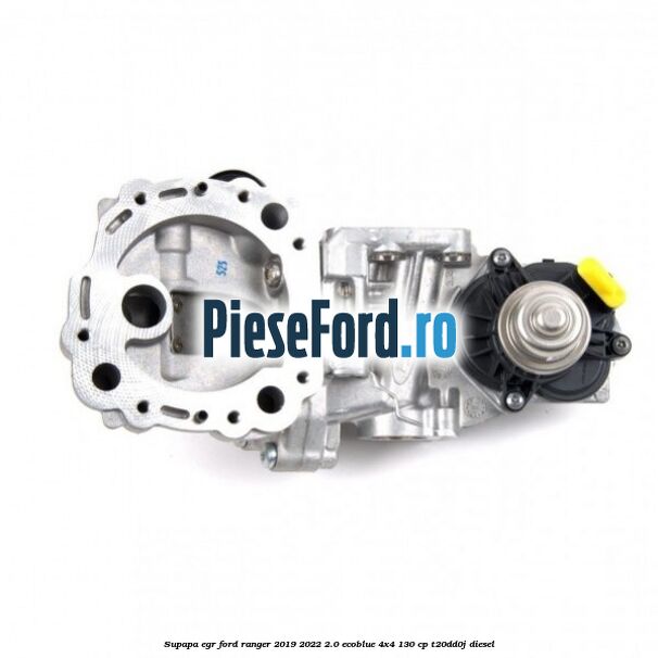Supapa EGR Ford Ranger 2019-2022 2.0 EcoBlue 4x4 130 cp T20DD0J diesel