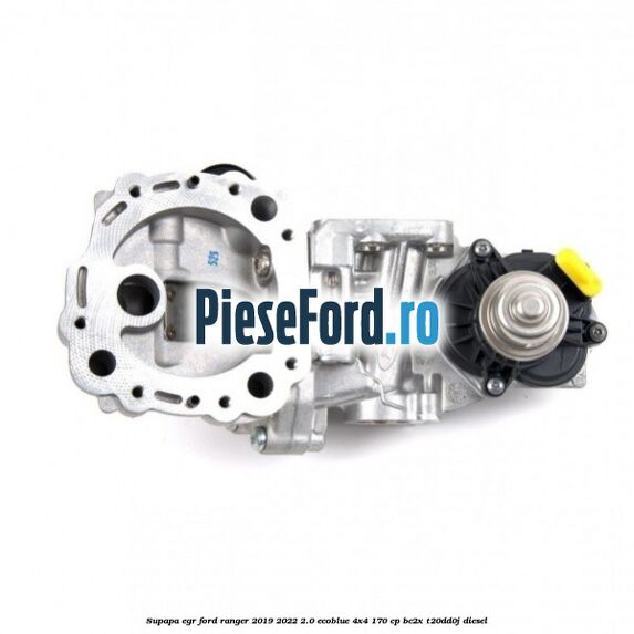 Supapa EGR Ford Ranger 2019-2022 2.0 EcoBlue 4x4 170 cp BC2X, T20DD0J diesel