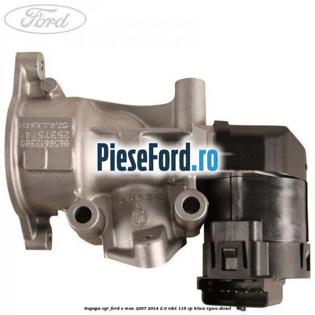 Supapa EGR Ford S-Max 2007-2014 2.0 TDCi 115 cp