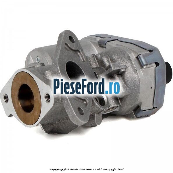 Supapa EGR Ford Transit 2006-2014 2.2 TDCi 110 cp QVFA diesel
