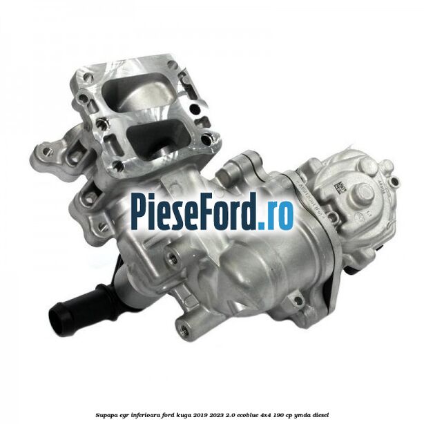 Supapa EGR inferioara Ford Kuga 2019-2023 2.0 EcoBlue 4x4 190 cp YMDA diesel