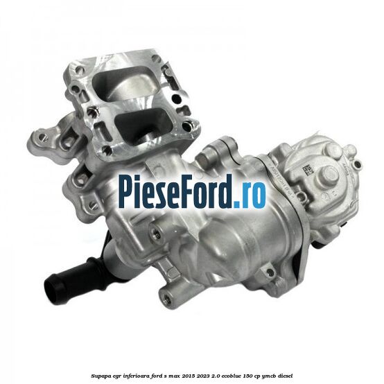 Supapa EGR inferioara Ford S-Max 2015-2023 2.0 EcoBlue 150 cp YMCB diesel