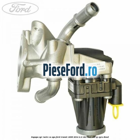 Supapa EGR racire cu apa Ford Transit 2006-2014 2.2 TDCi RWD 125 cp CYRA diesel