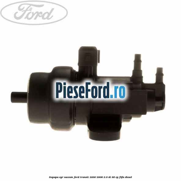 Supapa EGR vaccum Ford Transit 2000-2006 2.0 DI 86 cp F3FA diesel