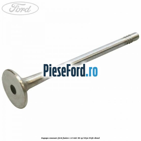 Supapa evacuare Ford Fusion 1.6 TDCi 90 cp HHJA, HHJB diesel