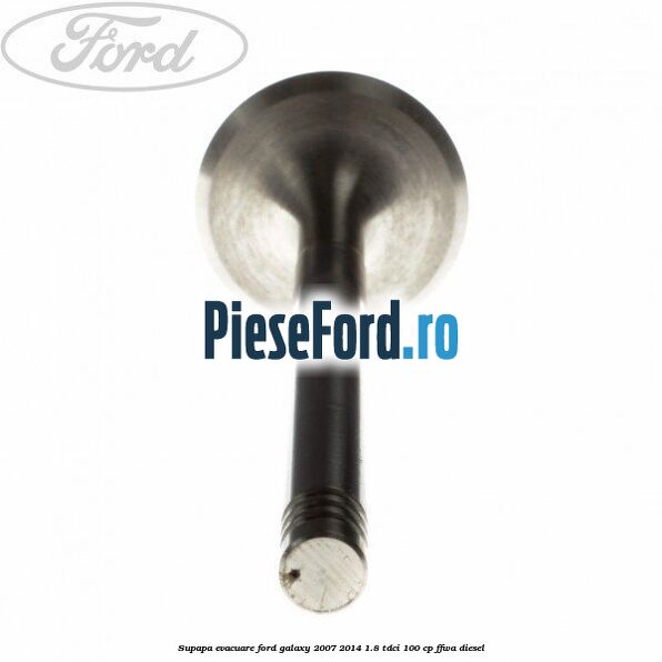 Supapa evacuare Ford Galaxy 2007-2014 1.8 TDCi 100 cp FFWA diesel