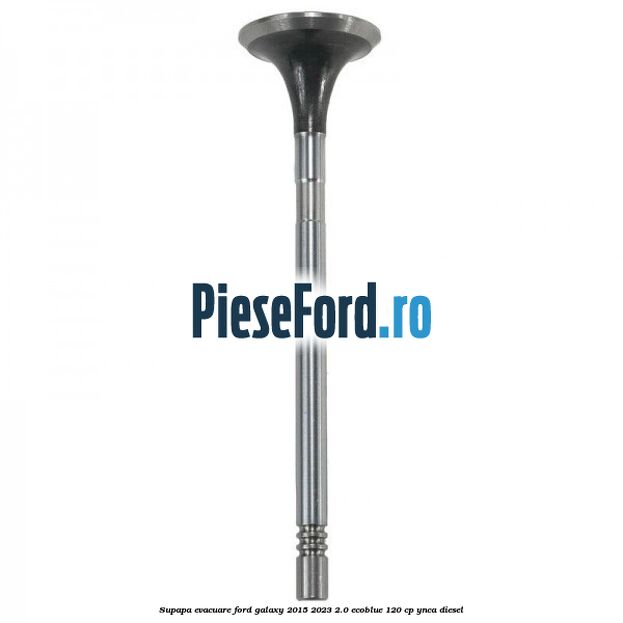 Supapa evacuare Ford Galaxy 2015-2023 2.0 EcoBlue 120 cp YNCA diesel