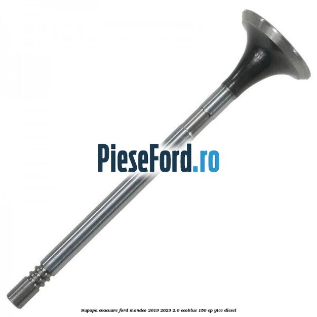 Supapa evacuare Ford Mondeo 2019-2023 2.0 EcoBlue 150 cp YLCC diesel