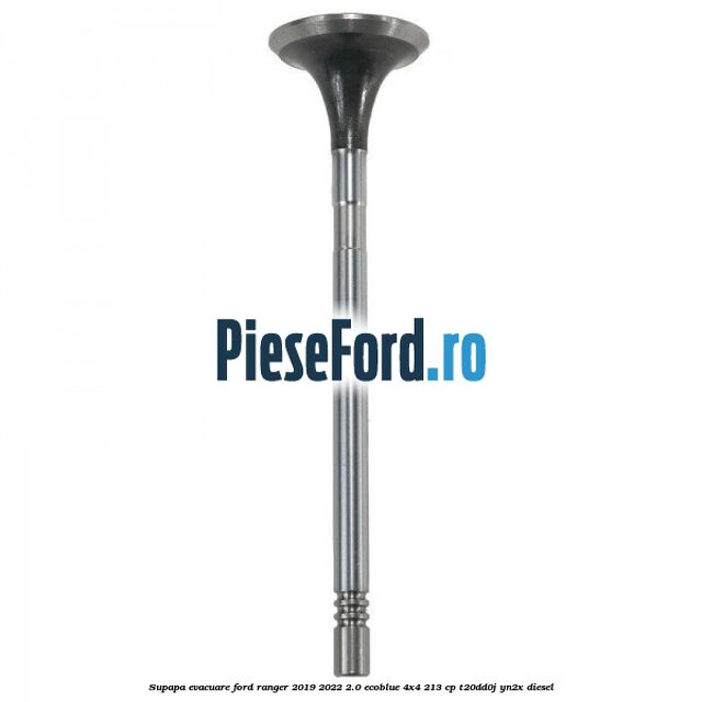 Supapa evacuare Ford Ranger 2019-2022 2.0 EcoBlue 4x4 213 cp T20DD0J, YN2X diesel