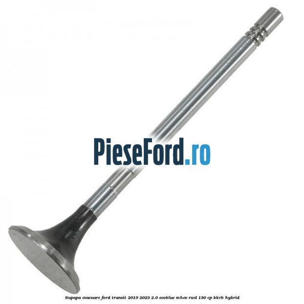 Supapa evacuare Ford Transit 2019-2023 2.0 EcoBlue mHEV RWD 130 cp BKRB Hybrid