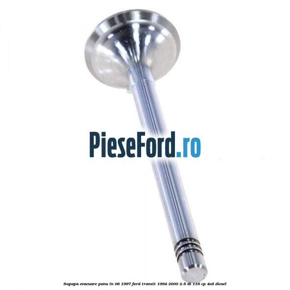 Supapa evacuare pana in 06/1997 Ford Transit 1994-2000 2.5 DI 116 cp 4ED diesel