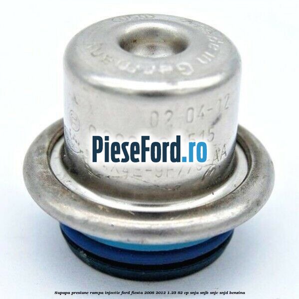 Supapa presiune rampa injectie Ford Fiesta 2008-2012 1.25 82 cp SNJA, SNJB, SNJC, SNJD benzina