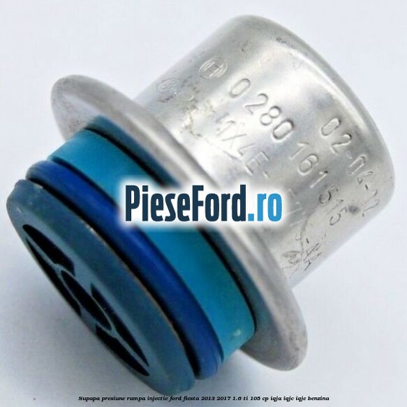 Supapa presiune rampa injectie Ford Fiesta 2013-2017 1.6 Ti 105 cp IQJA, IQJC, IQJE benzina
