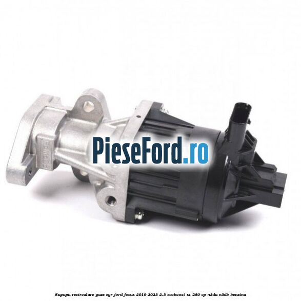 Supapa recirculare gaze, EGR Ford Focus 2019-2023 2.3 EcoBoost ST 280 cp N3DA, N3DB benzina
