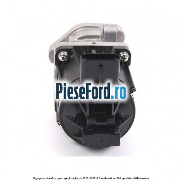 Supapa recirculare gaze, EGR Ford Focus 2019-2023 2.3 EcoBoost ST 280 cp N3DA, N3DB benzina