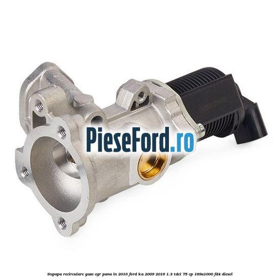 Supapa recirculare gaze, EGR, pana in 2010 Ford Ka 2009-2016 1.3 TDCi 75 cp 169A1000, FD4 diesel