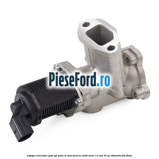Supapa recirculare gaze, EGR, pana in 2010 Ford Ka 2009-2016 1.3 TDCi 75 cp 169A1000, FD4 diesel
