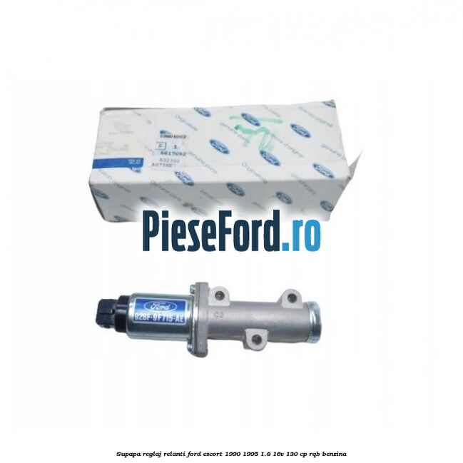 Supapa reglaj relanti Ford Escort 1990-1995 1.8 16V 130 cp RQB benzina