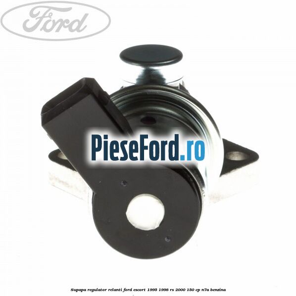 Supapa regulator relanti Ford Escort 1995-1998 RS 2000 150 cp Supapa regulator relanti Ford Escort 1995-1998 RS 2000 150 cp N7A benzina