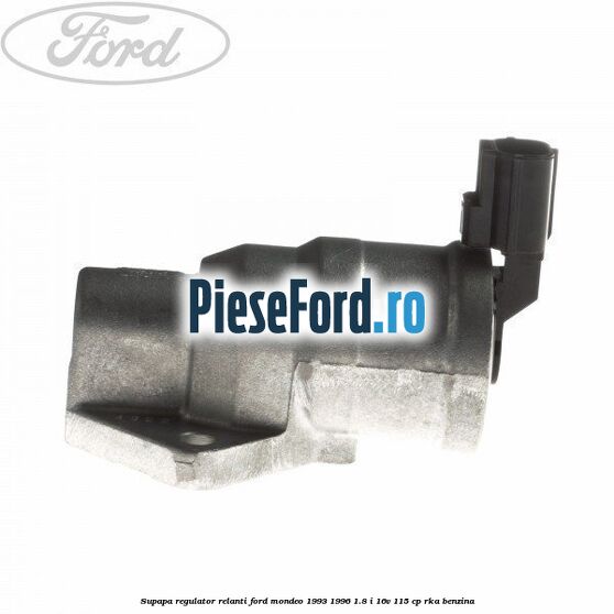 Supapa regulator relanti Ford Mondeo 1993-1996 1.8 i 16V 115 cp RKA benzina