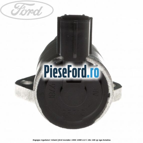 Supapa regulator relanti Ford Mondeo 1993-1996 2.0 i 16V 136 cp NGA benzina