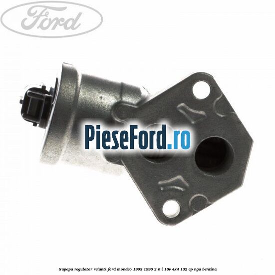 Supapa regulator relanti Ford Mondeo 1993-1996 2.0 i 16V 4x4 132 cp NGA benzina