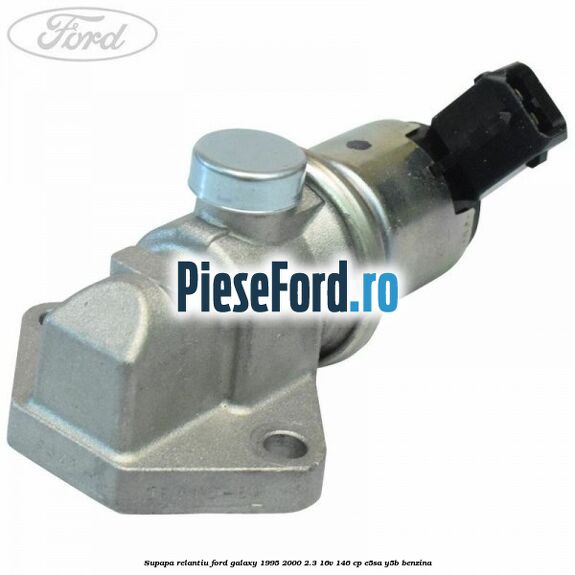 Supapa relantiu Ford Galaxy 1995-2000 2.3 16V 146 cp E5SA, Y5B benzina