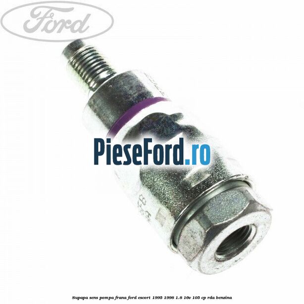 Supapa sens pompa frana Ford Escort 1995-1998 1.8 16V 105 cp RDA benzina