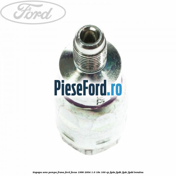 Supapa sens pompa frana Ford Focus 1998-2004 1.6 16V 100 cp FYDA, FYDB, FYDC, FYDD benzina