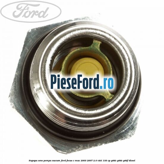 Supapa sens pompa vaccum Ford Focus C-Max 2003-2007 2.0 TDCi 133 cp G6DC, G6DE, G6DF diesel