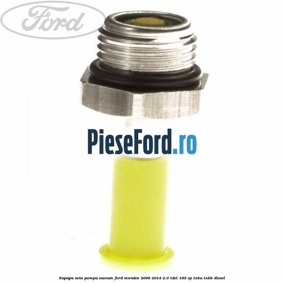 Supapa sens pompa vaccum Ford Mondeo 2008-2014 2.0 TDCi 163 cp Supapa sens pompa vaccum Ford Mondeo 2008-2014 2.0 TDCi 163 cp TXBA, TXBB diesel