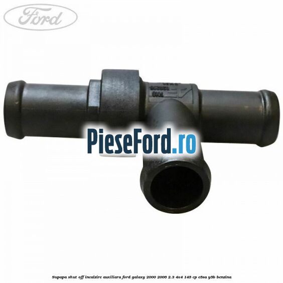 Supapa shut off incalzire auxiliara Ford Galaxy 2000-2006 2.3 4x4 145 cp E5SA, Y5B benzina