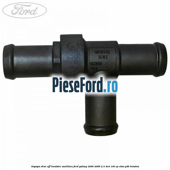 Supapa shut off incalzire auxiliara Ford Galaxy 2000-2006 2.3 4x4 145 cp E5SA, Y5B benzina