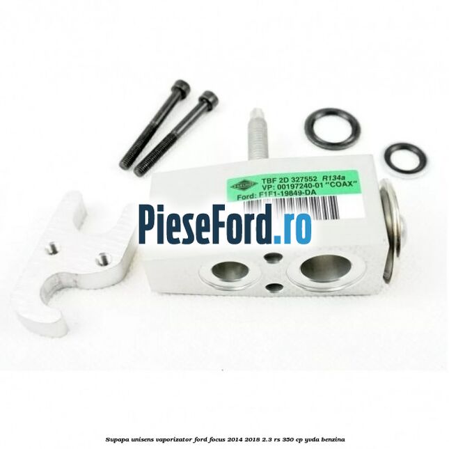Supapa unisens vaporizator Ford Focus 2014-2018 2.3 RS 350 cp YVDA benzina