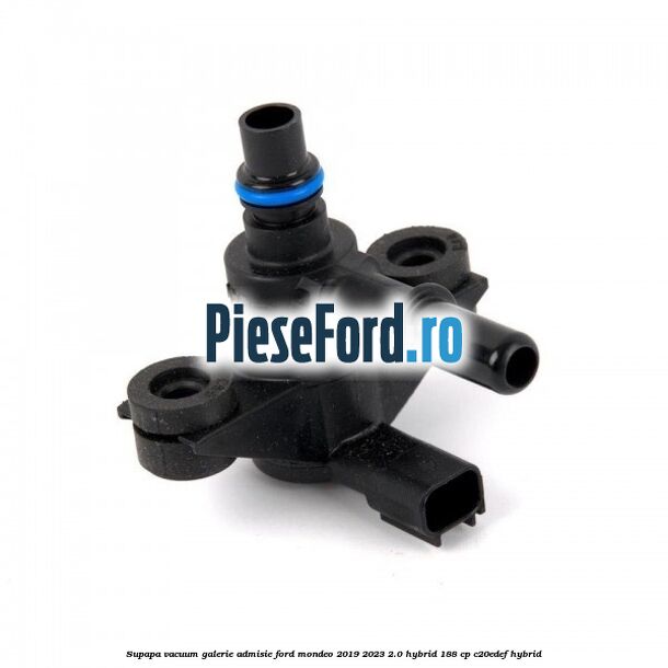 Supapa vacuum galerie admisie Ford Mondeo 2019-2023 2.0 Hybrid 188 cp C20EDEF hybrid