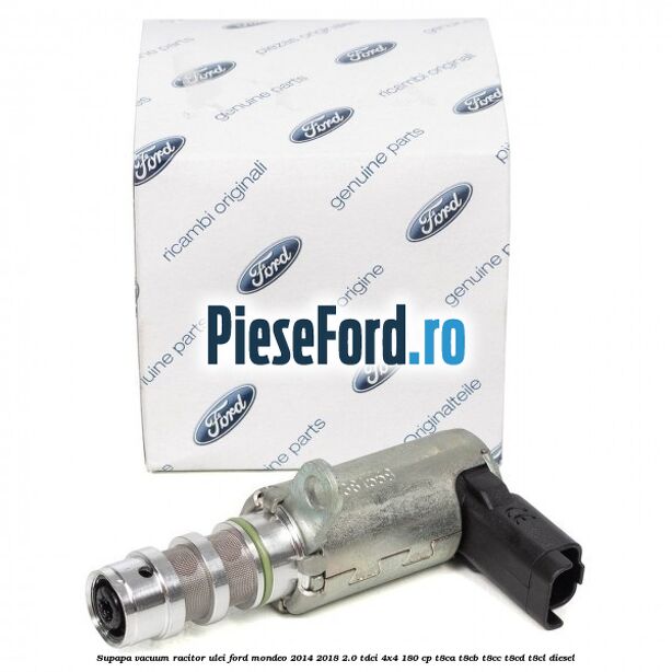 Supapa vacuum racitor ulei Ford Mondeo 2014-2018 2.0 TDCi 4x4 180 cp T8CA, T8CB, T8CC, T8CD, T8CL diesel