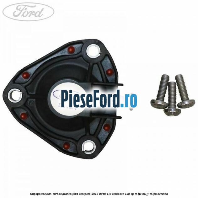 Supapa vacuum turbosuflanta Ford EcoSport 2013-2018 1.0 EcoBoost 125 cp M1JC, M1JJ, M1JU benzina